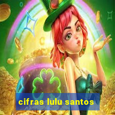 cifras lulu santos